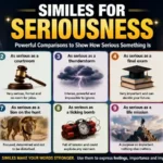 Similes for Seriousness
