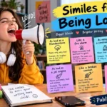 Similes for Being Loud